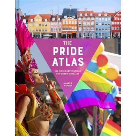 The Pride Atlas 500 Iconic Destinations for Queer Travelers