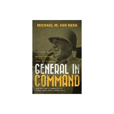 General in Command: the Life of Major General John B. Anderson