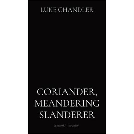 Coriander  Meandering Slanderer (Hardcover)