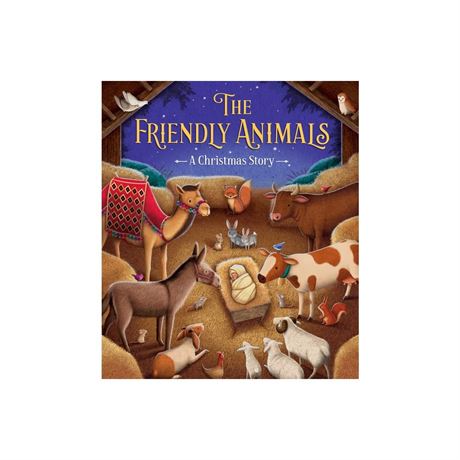 James Newman Gray the Friendly Animals: a Christmas Story Hardback